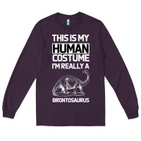 Plum This Is My Human Costume Im Really A Brachiosaurus Long Sleeve Tee - Bettercallsaul