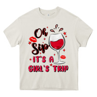Oh Sip It's A Girl's Trip Heavy Core Tee | Teevron