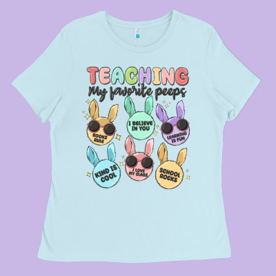 Teahing My Favorite Peeps Ladies Tee Designed By Maliassmallbusiness