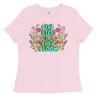 Bubblegum Pink live life in full bloom Ladies Tee - MaliasSmallBusiness