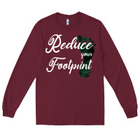 Burgundy Climate Change Reduce Your Carbon Footprint Gift Long Sleeve Tee - Bettercallsaul