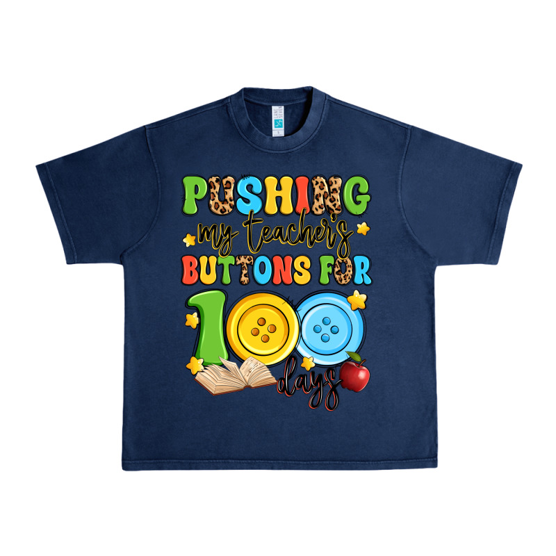 Pushing My Teacher's Buttons For 100 Days Urban Heavy Tee by Artiststas | Teevron