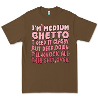 Cacao im medium ghetto i keep it classy but deep down pn Premium Tee - MaliasSmallBusiness