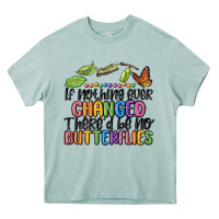 Arona if nothing ever changed thered be no butterflies Heavy Core Tee - MaliasSmallBusiness