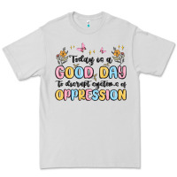 Dove Grey today is a good day to disrupt systems of oppressi Premium Tee - MaliasSmallBusiness