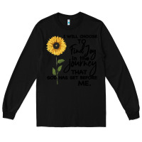 Black I Will Choose To Find Joy In The Journey That God Long Sleeve Tee - Bettercallsaul