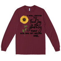 Burgundy I Will Choose To Find Joy In The Journey That God Long Sleeve Tee - Bettercallsaul