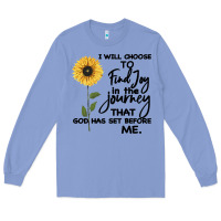 Colony Blue I Will Choose To Find Joy In The Journey That God Long Sleeve Tee - Bettercallsaul