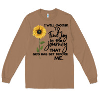 Toasted Coconut I Will Choose To Find Joy In The Journey That God Long Sleeve Tee - Bettercallsaul
