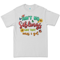 Dove Grey aint no siblings like that ones i got Premium Tee - MaliasSmallBusiness
