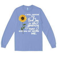 Colony Blue I Will Choose To Find Joy In The Journey That God Long Sleeve Tee - Bettercallsaul