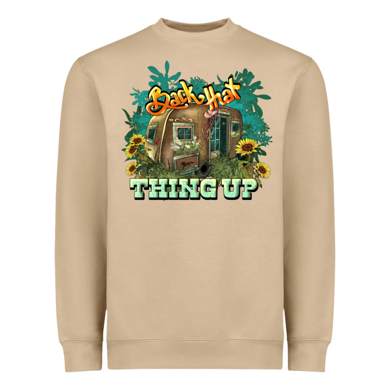 Back That Thing Up Heavyweight Sweatshirt by HowdyJamesFarm | Teevron