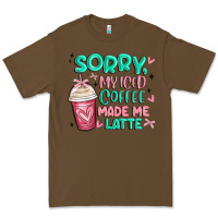 Cacao sorry my iced coffee made me latte Premium Tee - MaliasSmallBusiness