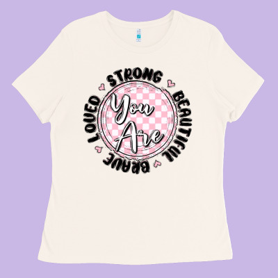 You Are Strong Ladies Tee Designed By Maliassmallbusiness
