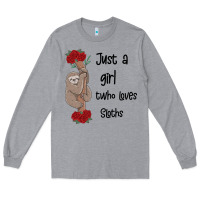 Heather Grey just a girl who loves sloths Long Sleeve Tee - Bettercallsaul