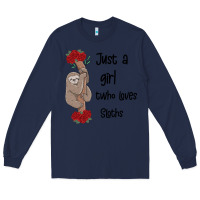 Navy just a girl who loves sloths Long Sleeve Tee - Bettercallsaul
