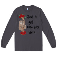 Smoke just a girl who loves sloths Long Sleeve Tee - Bettercallsaul