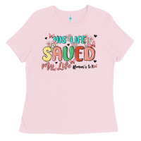 Bubblegum Pink his life saved my life Ladies Tee - MaliasSmallBusiness