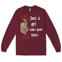 Just A Girl Who Loves Sloths Long Sleeve Tee | Teevron