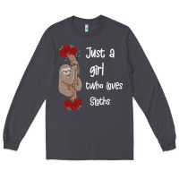 Smoke just a girl who loves sloths Long Sleeve Tee - Bettercallsaul
