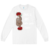 White just a girl who loves sloths Long Sleeve Tee - Bettercallsaul