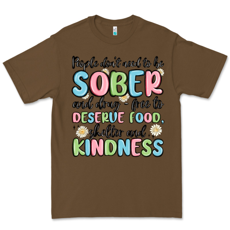 People Dont Need To Be Sober And Drugfree To Deserve Food Premium Tee by MaliasSmallBusiness | Teevron