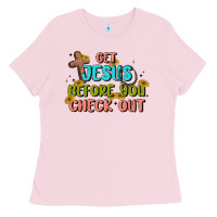 Bubblegum Pink get jesus before you check out Ladies Tee - MaliasSmallBusiness