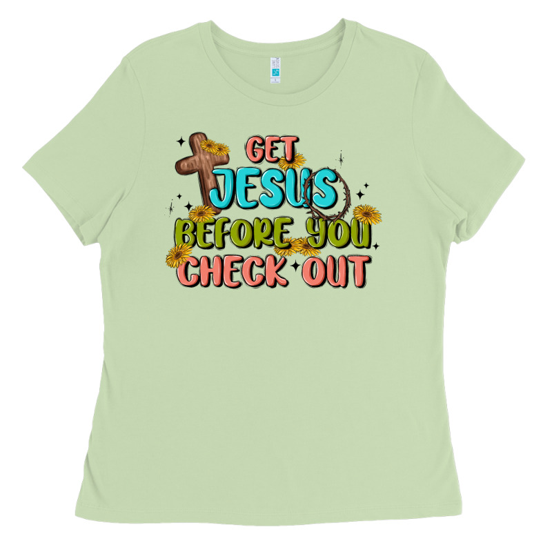 Get Jesus Before You Check Out Ladies Tee by MaliasSmallBusiness | Teevron