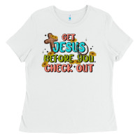 White get jesus before you check out Ladies Tee - MaliasSmallBusiness