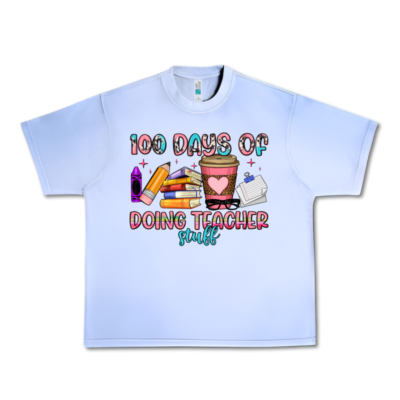 100 Days Of Doing Teacher Stuff Urban Heavy Tee by Artiststas | Teevron