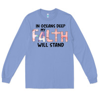Colony Blue Oceans Deep My Faith Will Stand Long Sleeve Tee - Bettercallsaul