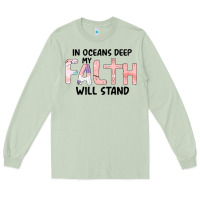 Matcha Oceans Deep My Faith Will Stand Long Sleeve Tee - Bettercallsaul