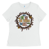 White when he was one the cross i was one his mind Ladies Tee - MaliasSmallBusiness