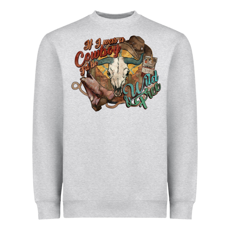 Cowboy Wild And Free Western Heavyweight Sweatshirt by HowdyJamesFarm | Teevron