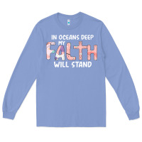 Colony Blue Oceans Deep My Faith Will Stand Long Sleeve Tee - Bettercallsaul