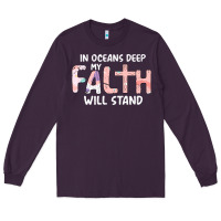 Plum Oceans Deep My Faith Will Stand Long Sleeve Tee - Bettercallsaul