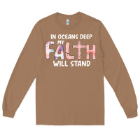 Toasted Coconut Oceans Deep My Faith Will Stand Long Sleeve Tee - Bettercallsaul