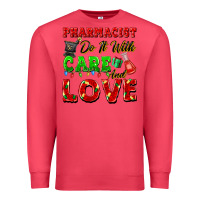 Cardinal pharmacist do it with care and love christmas Premium Sweatshirt - FaDigitalArtStudio