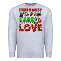 Heather Grey pharmacist do it with care and love christmas Premium Sweatshirt - FaDigitalArtStudio