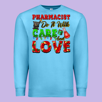 Pharmacist Do It With Care And Love Christmas Premium Sweatshirt Designed By Fadigitalartstudio