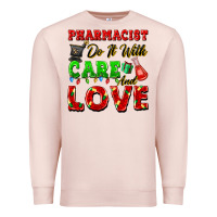 Pale Pink pharmacist do it with care and love christmas Premium Sweatshirt - FaDigitalArtStudio