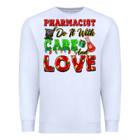 White pharmacist do it with care and love christmas Premium Sweatshirt - FaDigitalArtStudio