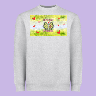 Let's Just Avocudde Heavyweight Sweatshirt Designed By Tumblerdesignbyshophia
