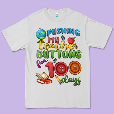 Pushing My Teacher Buttons For 100 Days Premium Tee Designed By Maliassmallbusiness
