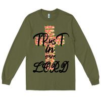 Army Green Trust In The Lord Long Sleeve Tee - Bettercallsaul