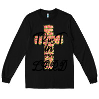 Black Trust In The Lord Long Sleeve Tee - Bettercallsaul