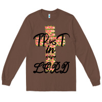 Chestnut Trust In The Lord Long Sleeve Tee - Bettercallsaul