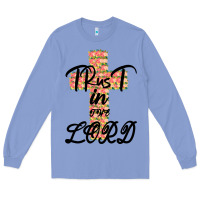 Trust In The Lord Long Sleeve Tee | Teevron