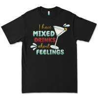 Black i have mixed drinks about feeling Premium Tee - MaliasSmallBusiness