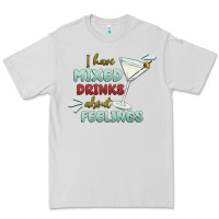 Dove Grey i have mixed drinks about feeling Premium Tee - MaliasSmallBusiness